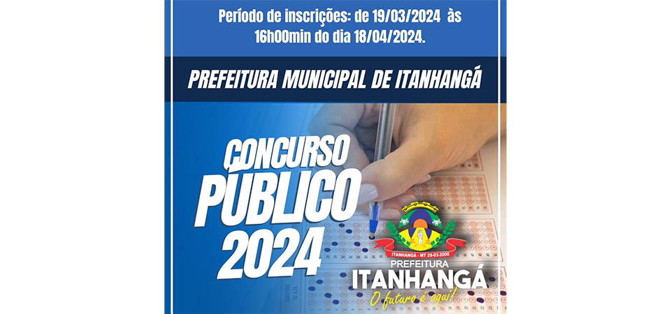 Itanhangá: Prefeitura lança Edital de Concurso Público 01/2024